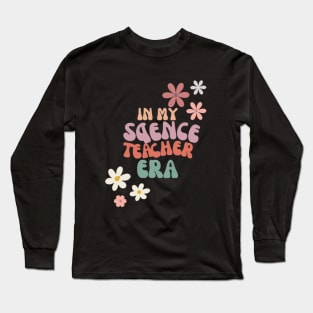 in my science teacher era Long Sleeve T-Shirt